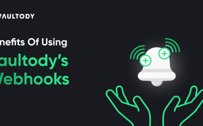 Benefits Of Using Vaultody`s Webhooks