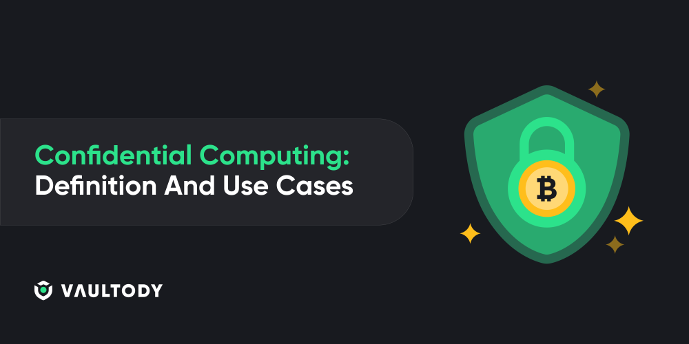 Confidential Computing: Definition And Use Cases