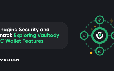Managing Security and Control: Exploring Vaultody MPC Wallet Features