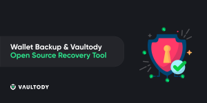 Wallet Backup & Vaultody Open Source Recovery Tool