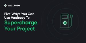 Five Ways You Can Use Vaultody To Supercharge Your Project