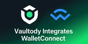 Vaultody Integrates WalletConnect To Make Web3 Institutional Access Easier